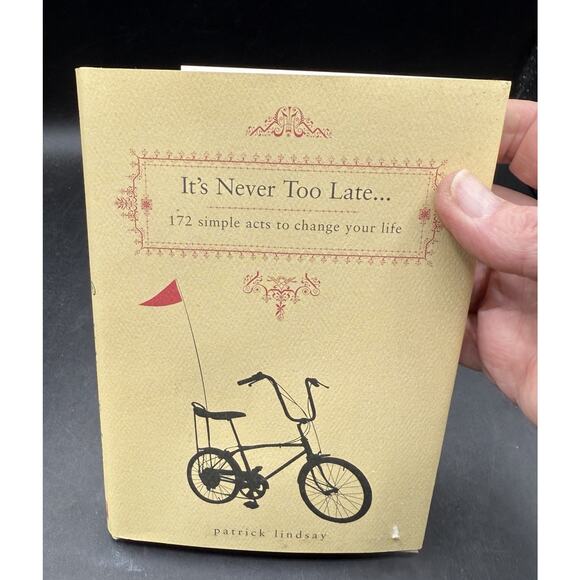 It's Never Too Late: 172 Simple Acts to Change Your Life - Picture 1 of 5